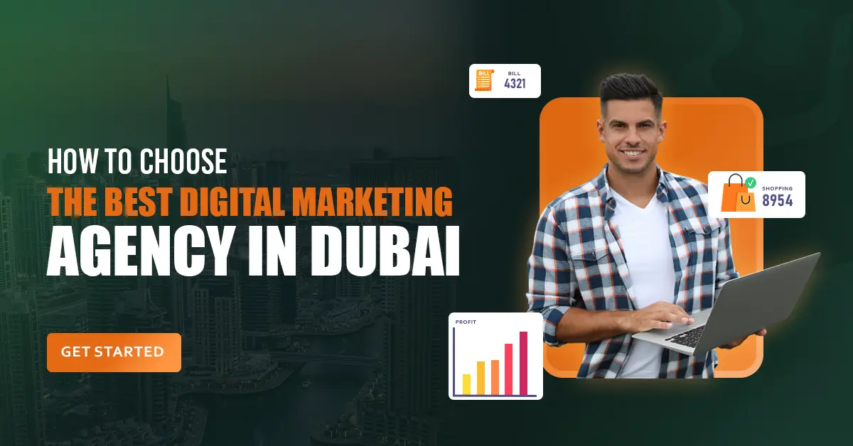 How to Choose the Best Digital Marketing Agency in Dubai