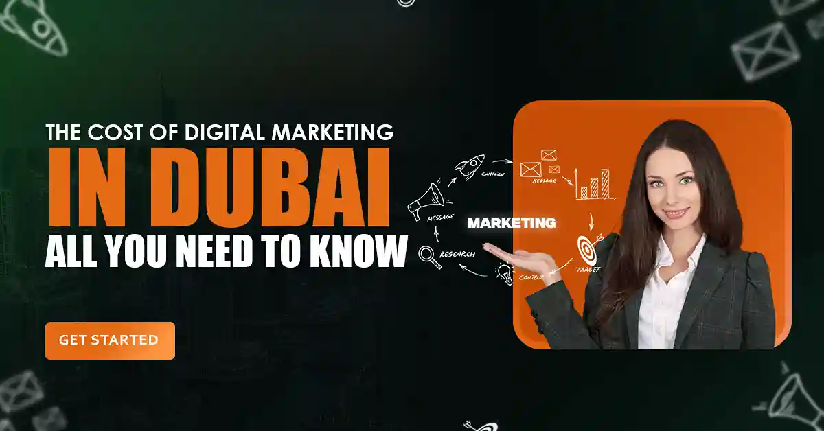 The Cost of Digital Marketing in Dubai All You Need to Know