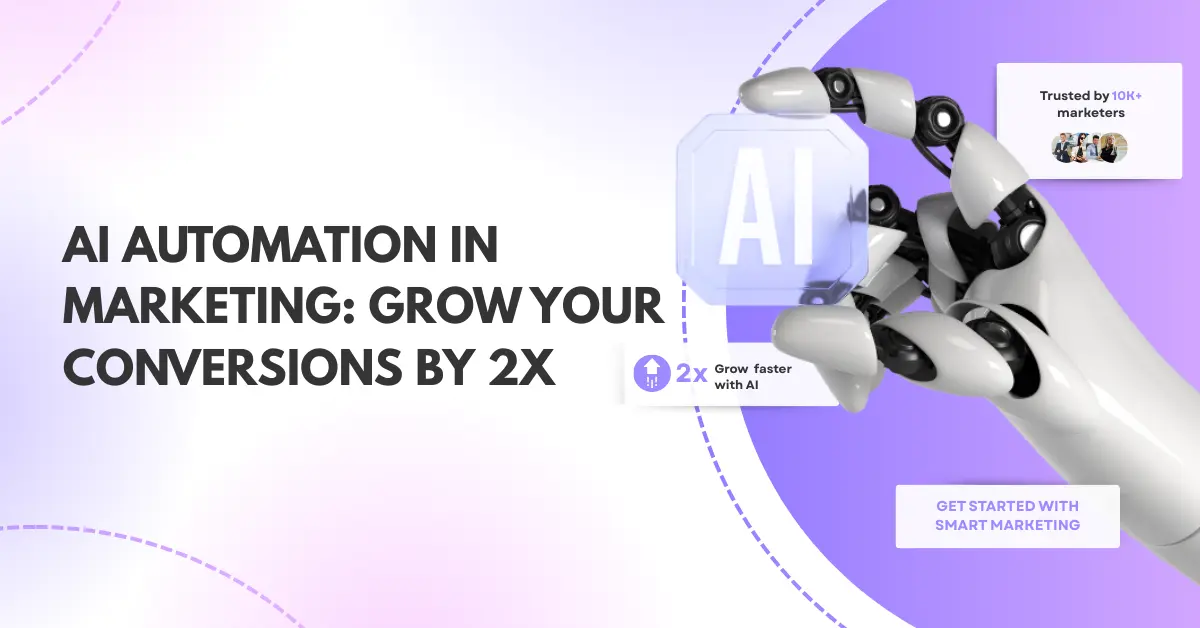AI Automation in Marketing Grow Your Conversions by 2X