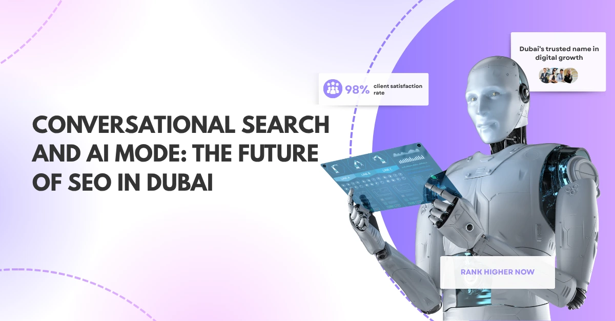 Conversational Search and AI Mode: The Future of SEO in Dubai