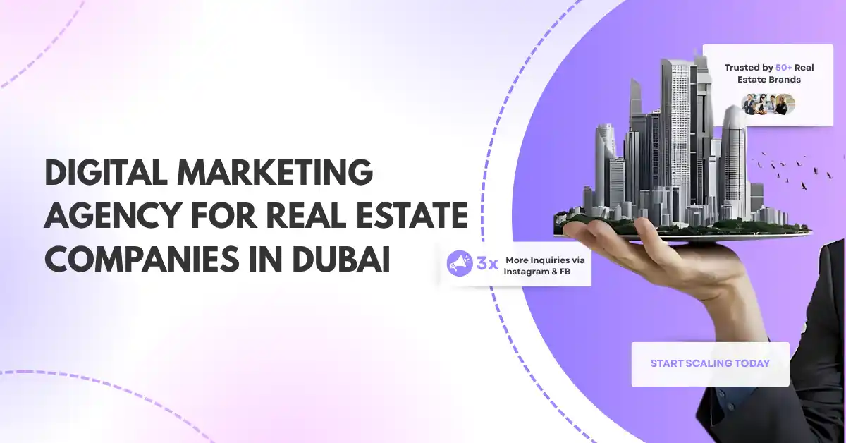 Digital Marketing Agency for Real Estate Companies in Dubai