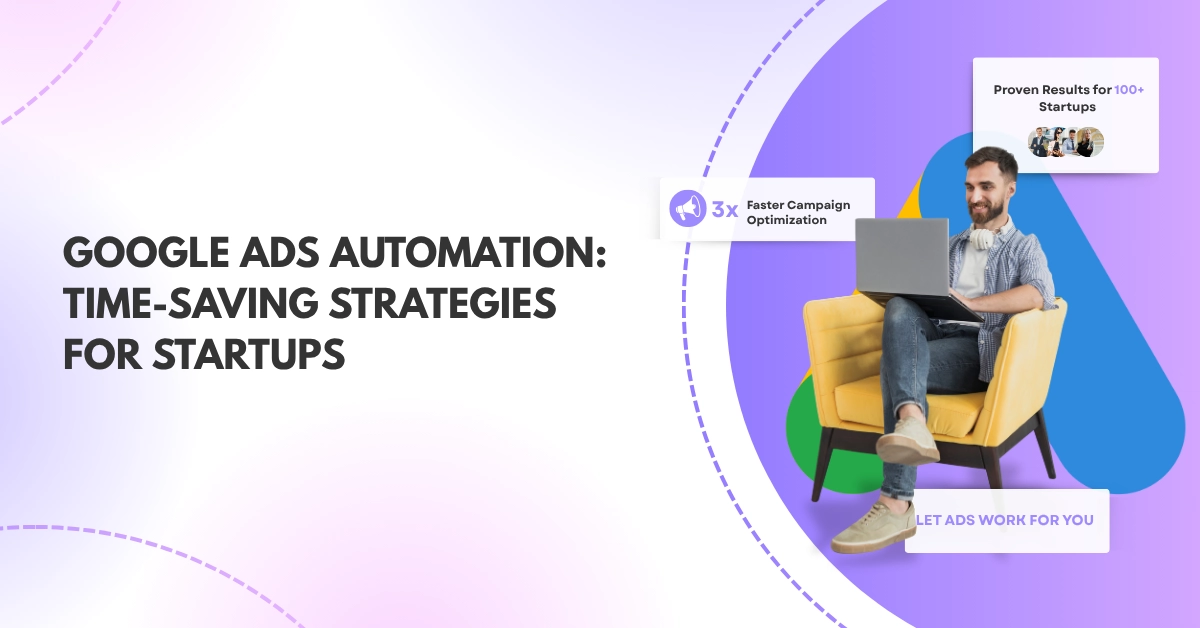 Google-Ads-Automation-Time-Saving-Strategies-for-Stratups