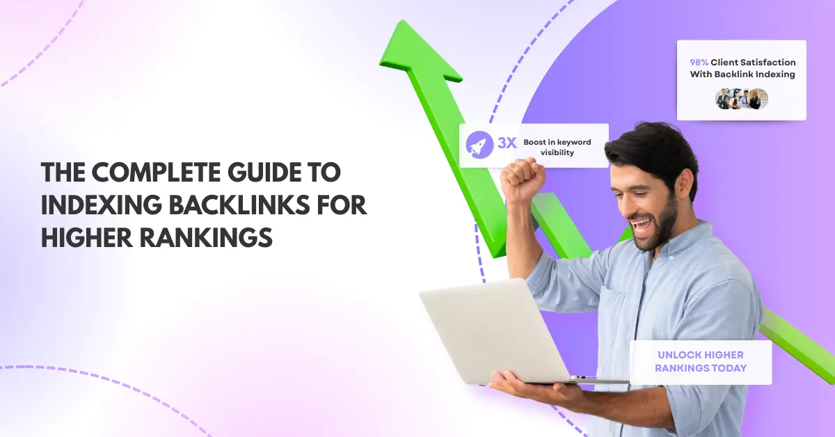 The-Complete-Guide-to-Indexing-Backlinks-for-Higher-Rankings