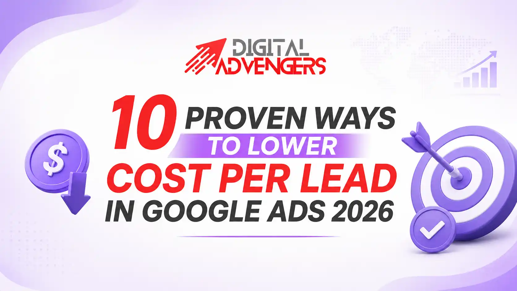 10 Proven Ways to Lower Cost Per Lead in Google Ads 2026